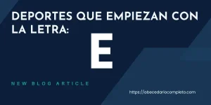 Deportes que Empiezan con E - Lista y Guía