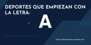 Deportes que empiezan con A - Lista Actualizada