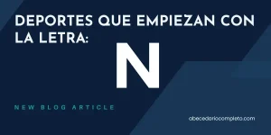 Deportes que empiezan con N - Lista y Guía