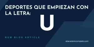 Deportes que empiezan con U - Lista y Guía