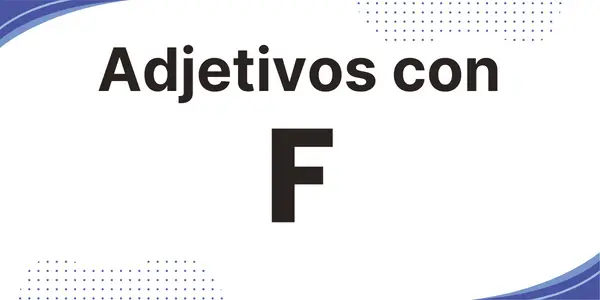 Adjetivos con la letra F