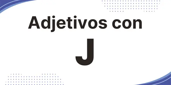 Adjetivos con la letra J