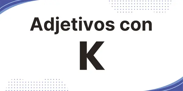 Adjetivos con la letra K